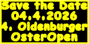 Save the Date 04.4.2026 4. Oldenburger OsterOpen